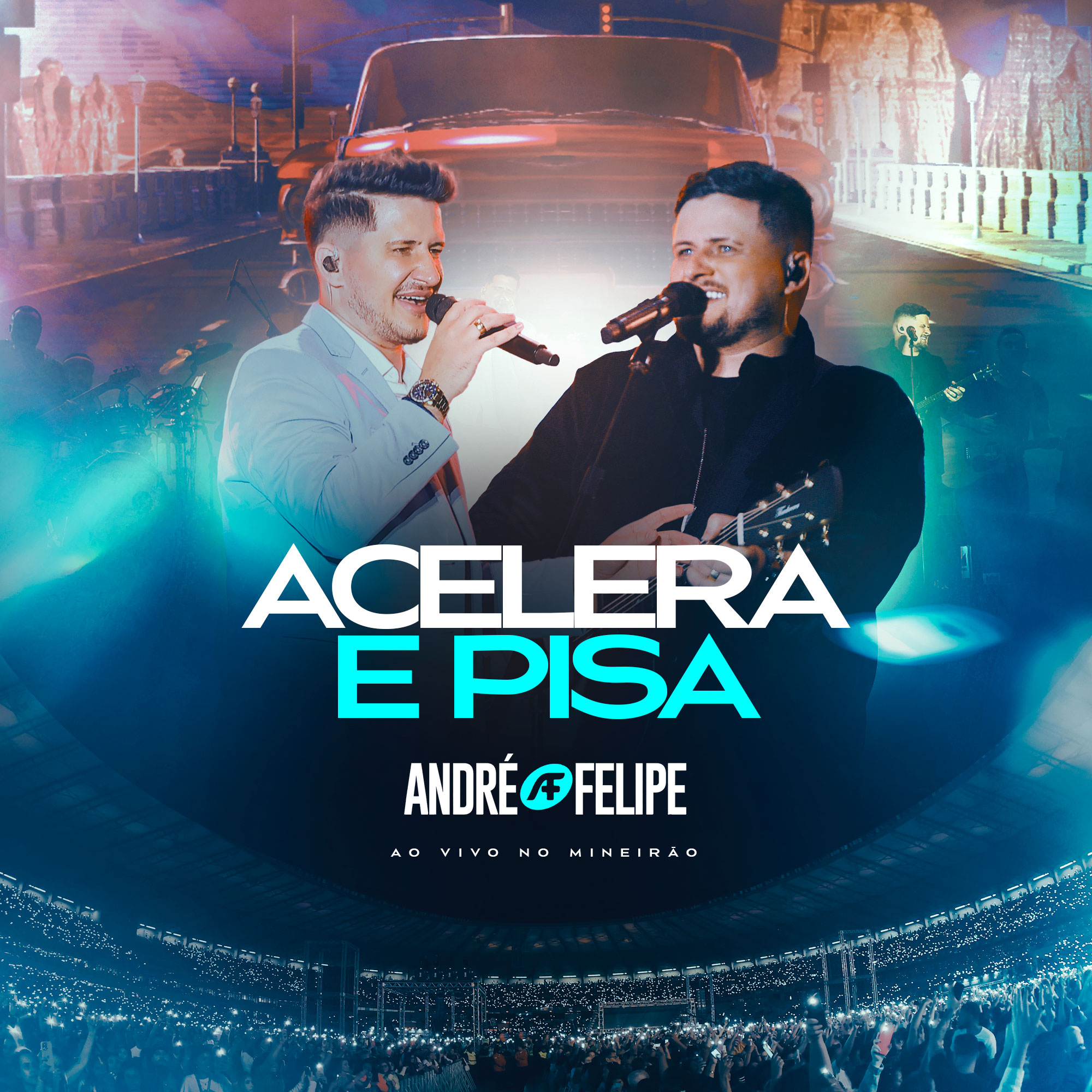 André e Felipe lançam a canção “Acelera e Pisa” (Ao Vivo no Mineirão)