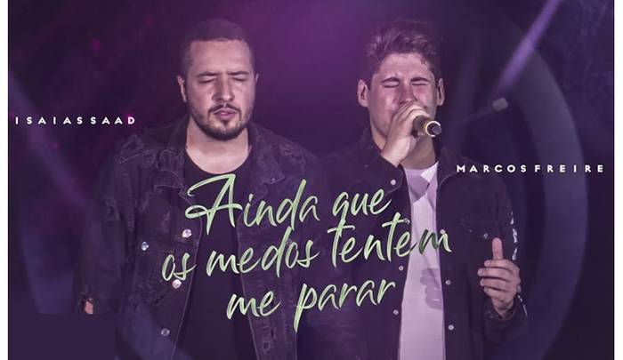 Marcos Freire lança “Ainda Que Os Medos Tentem Me Parar” com participação de Isaías Saad